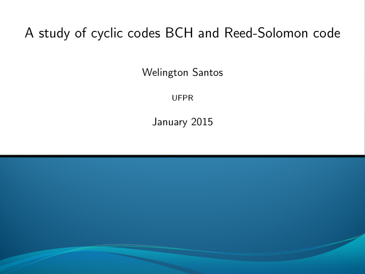 a study of cyclic codes bch and reed solomon code