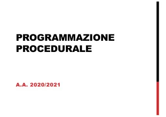 PROGRAMMAZIONE  PROCEDURALE  A.A. 2020/2021  PROGRAMMING LANGUAGES  A programming language is a
