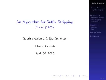An Algorithm for Suffix Stripping  Evaluation  Algorithm  Porter (1980)  Notations  Rules  Further