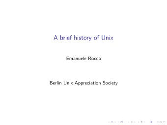 A brief history of Unix  Emanuele Rocca  Berlin Unix Appreciation Society  BUAS  Berlin Unix