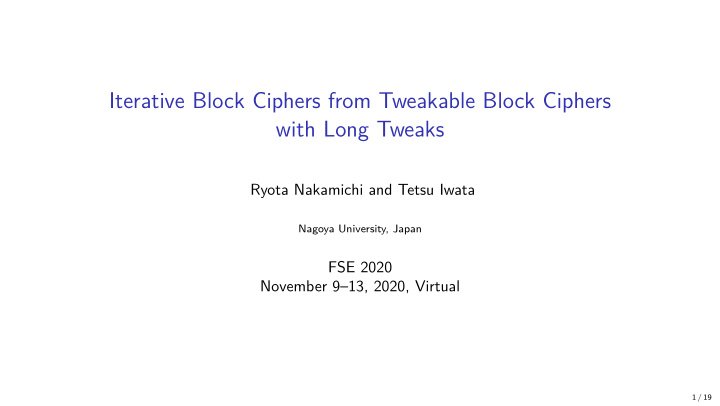 iterative block ciphers from tweakable block ciphers with