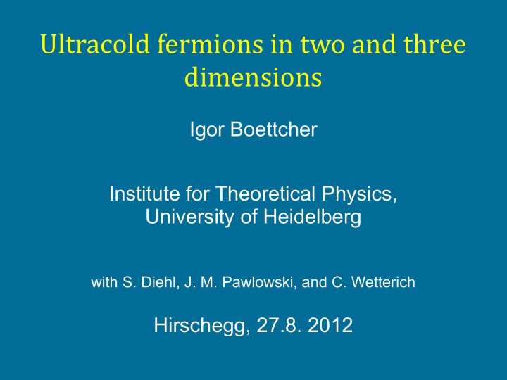ultracold fermions in two and three dimensions