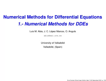 Numerical Methods for Differential Equations  1.- Numerical Methods for DDEs  Luis M. Abia, J. C.