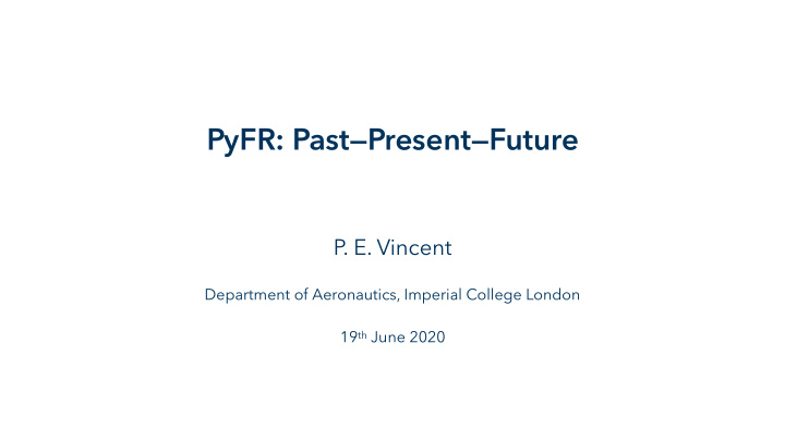 pyfr past present future