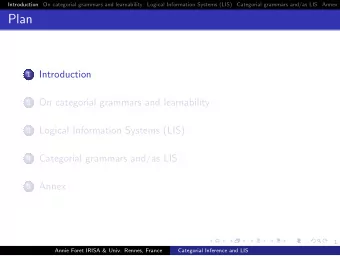 Plan  Introduction  1  On categorial grammars and learnability  2  Logical Information Systems