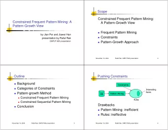 Scope  Constrained Frequent Pattern Mining:  Constrained Frequent Pattern Mining: A  A