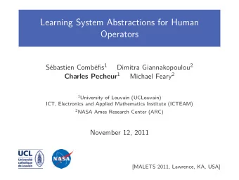 Learning System Abstractions for Human  Operators Sbastien Combfis 1 Dimitra Giannakopoulou 2