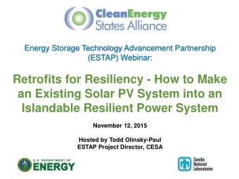 Retrofits for Resiliency - How to Make  an Existing Solar PV System into an  Islandable Resilient
