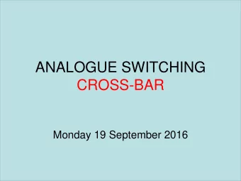 CROSS-BAR  Monday 19 September 2016  HISTORY OF CROSS-BAR EXCHANGES 1. 1915: Bell company Western