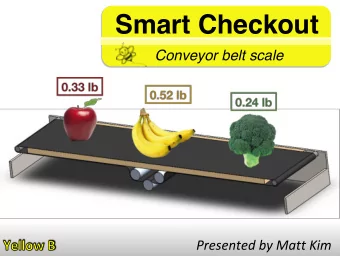Smart Checkout  Conveyor belt scale  Presented by Matt Kim  Market Need  Product  Challenges  Next