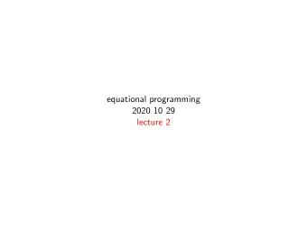 equational programming  2020 10 29  lecture 2  overview  lambda terms and reduction  relation with