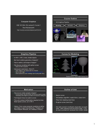 1  Bezier Curve (with HW3 demo)  Bezier Curve: (Desirable) properties  Interpolates, is tangent