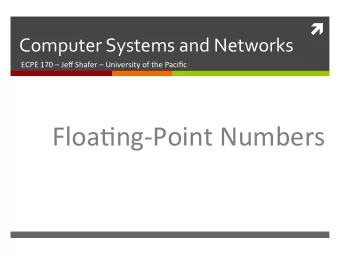 Floa=ng-Point  Numbers    2    Schedule    Today    Finish  up