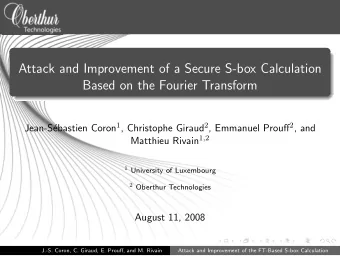Attack and Improvement of a Secure S-box Calculation  Based on the Fourier Transform ebastien Coron
