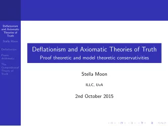 Deflationism and Axiomatic Theories of Truth  Deflationism  Peano  Proof theoretic and model