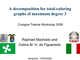 A decomposition for total-coloring  graphs of maximum degree 3  Cologne-Twente Workshop 2008