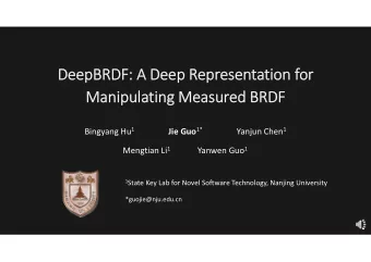 DeepBRDF: A Deep Representation for  Manipulating Measured BRDF Bingyang Hu 1 Jie Guo 1* Yanjun