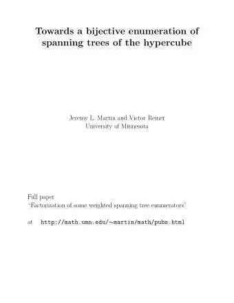 Towards a bijective enumeration of  spanning trees of the hypercube  Jeremy L. Martin and Victor