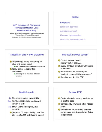 Outline  Background  8271 discussion of: Transparent  LBR-based approach  ROP Exploit Mitigation