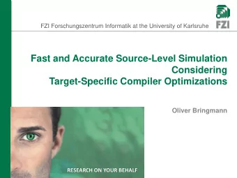Target-Specific Compiler Optimizations  Oliver Bringmann  RESEARCH ON YOUR BEHALF  1  Outline