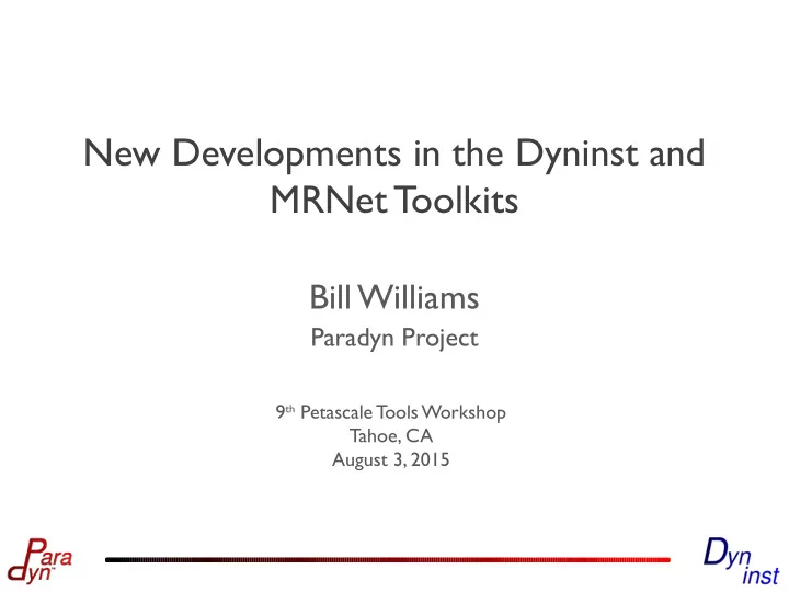 new developments in the dyninst and mrnet t oolkits