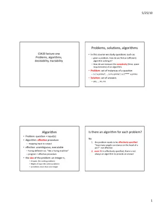 Problems,  solu=ons,  algorithms    CS420  lecture  one    In  this