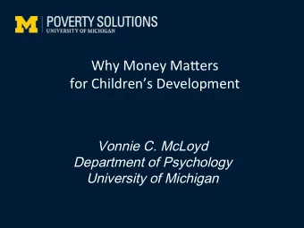 for Childrens Development  Vonnie C. McLoyd  Department of Psychology  University of Michigan