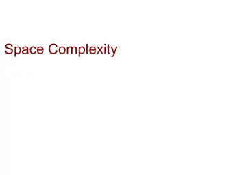 Space Complexity   We consider space (a.k.a. memory, storage, etc.).   To consider space &lt;