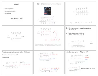 Car odometer (fixed number of digits)  lecture 1  -  two's complement  -  floating point numbers  -