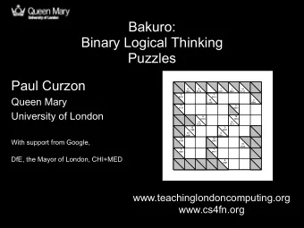 Bakuro:  Binary Logical Thinking  Puzzles Paul Curzon  9  6  7  1  15  1001  0110  0111  0001  1111