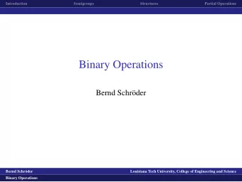 Binary Operations  Bernd Schr  oder  logo1  Bernd Schr  oder  Louisiana Tech University,