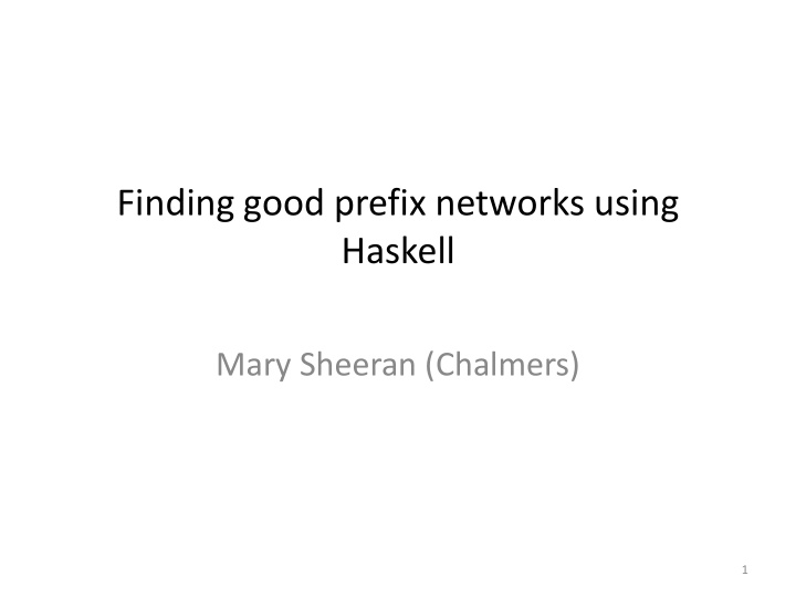 finding good prefix networks using
