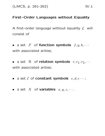 (LMCS, p. 261-262)  IV.1  FirstOrder Languages without Equality A firstorder language without