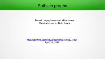 Paths in graphs  Russell Impagliazzo and Miles Jones  Thanks to Janine Tiefenbruck