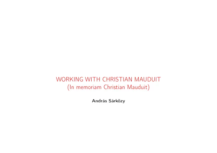 working with christian mauduit in memoriam christian