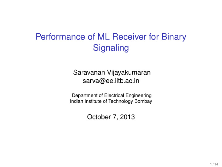performance of ml receiver for binary signaling