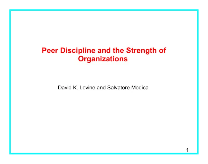 peer discipline and the strength of organizations