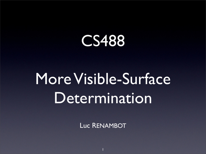 cs488 more visible surface determination