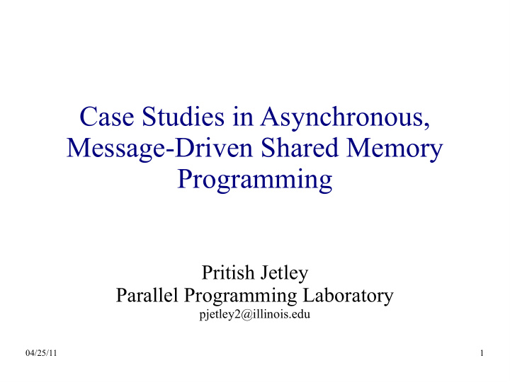 case studies in asynchronous message driven shared memory