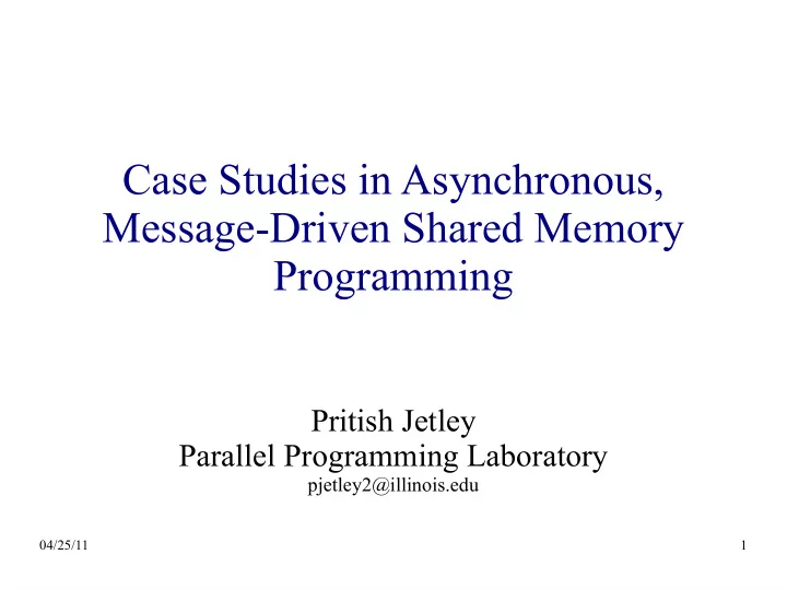 case studies in asynchronous message driven shared memory