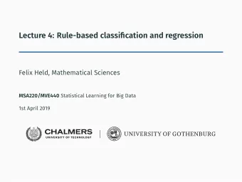 Lecture 4: Rule-based classification and regression  Felix Held, Mathematical Sciences