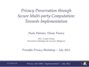 Privacy Preservation through  Secure Multi-party Computation:  Towards Implementation Paolo