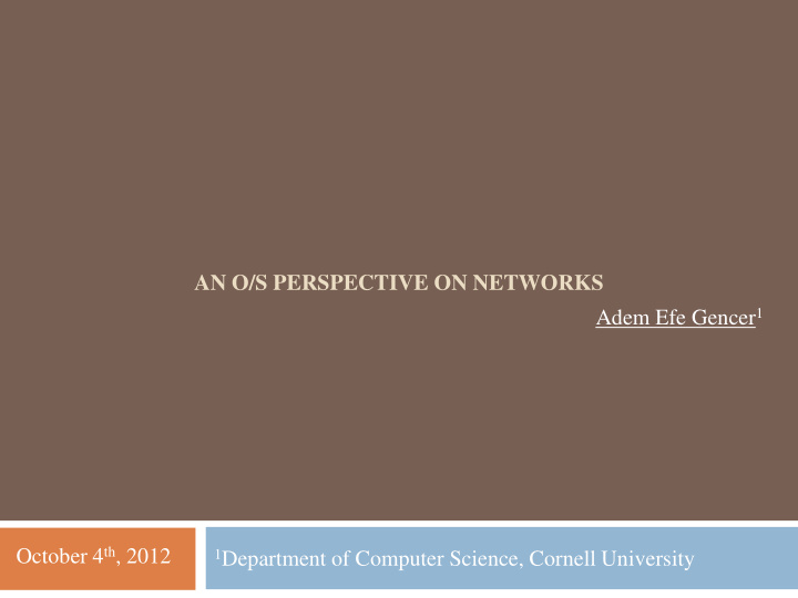 an o s perspective on networks adem efe gencer 1 october