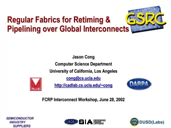 Regular Fabrics for Retiming &amp;  Regular Fabrics for Retiming &amp;  Pipelining over Global