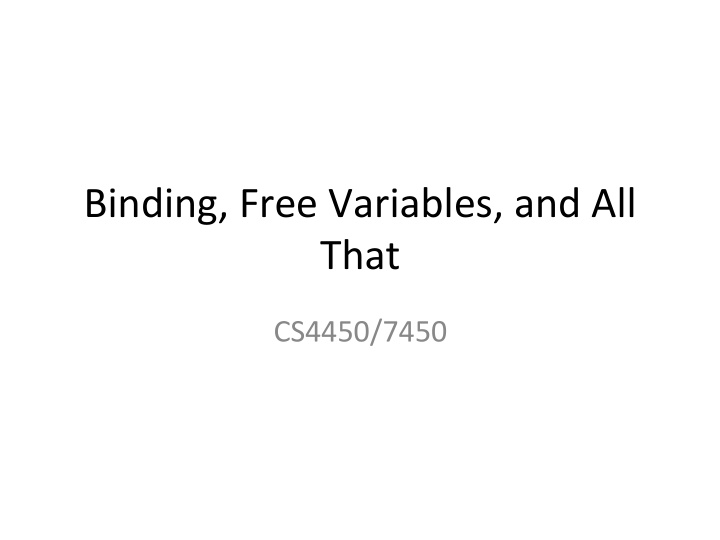 binding free variables and all that