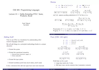 Review  e  ::= x. e | x | e e | c    ::= int |     v  ::= x. e | c    ::=  |  ,