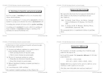Sources for this lecture  3. Matching in bipartite and general graphs  The material for this