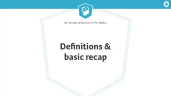 Definitions &amp;  basic recap  Network Analysis in Python II  Network/Graph    Network = Graph