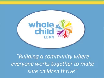 Building a community where  everyone works together to make  sure children thrive  Identifies