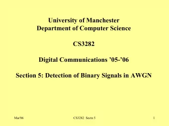 University of Manchester  Department of Computer Science  CS3282  Digital Communications